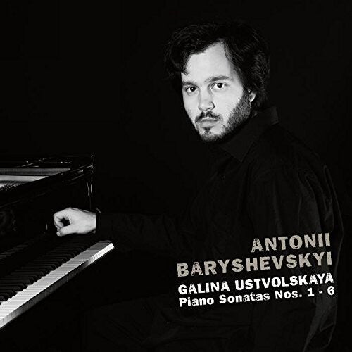 Ustvolskaja/ Baryshevskij - Piano Sonatas 1-6
