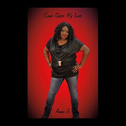 Anna G - Come Share My Love
