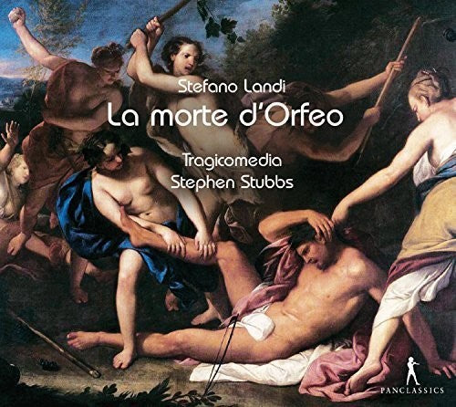 Landi/ Elwes/ Koslowsky/ Cordier/ Chance - Stefano Landi: La Morte d'Orfeo