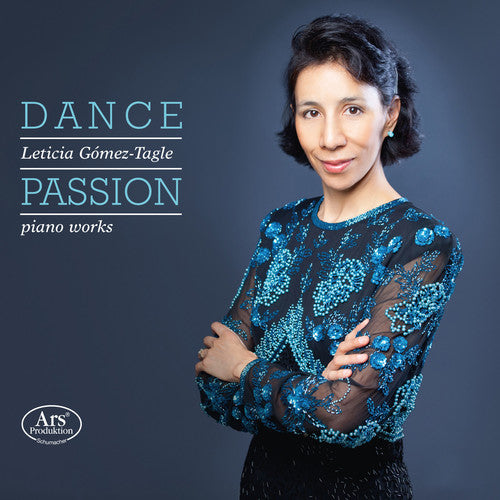 Brahms/ Albeniz/ Chopin/ Falla/ Tagle-Gomez - Dance Passion