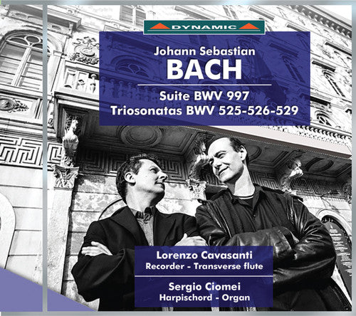J.S. Bach / Cavasanti/ Ciomei - Bach: Suite, BWV 997 - Triosonate, BWV 525-526-529