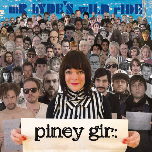 Piney Gir - Mr. Hyde's Wild Ride
