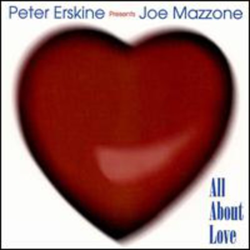 Joe Mezzone / Peter Erskine - All About Love