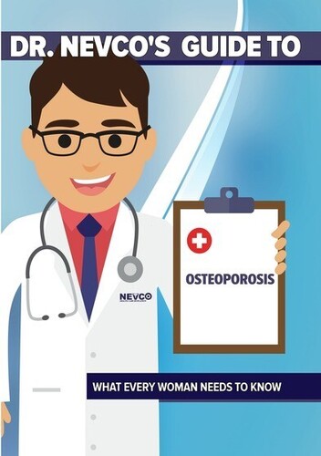 Dr. Nevco's Guide to Osteoporosis: What Every Woman Needs to Know