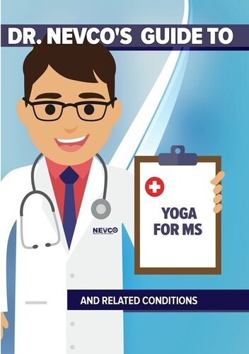 Dr. Nevco's Guide to Yoga for Ms and Related Conditions