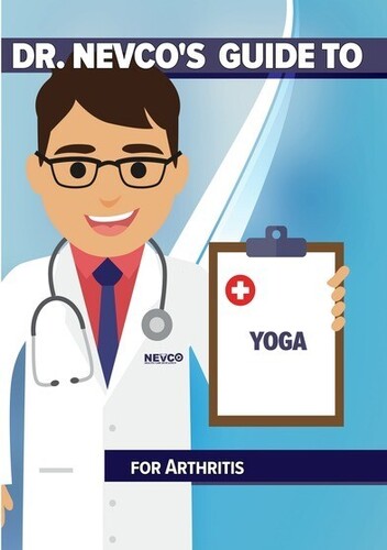 Dr. Nevco's Guide to Yoga for Arthritis