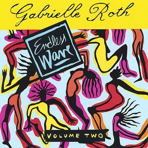 Gabrielle Roth - Endless Wave