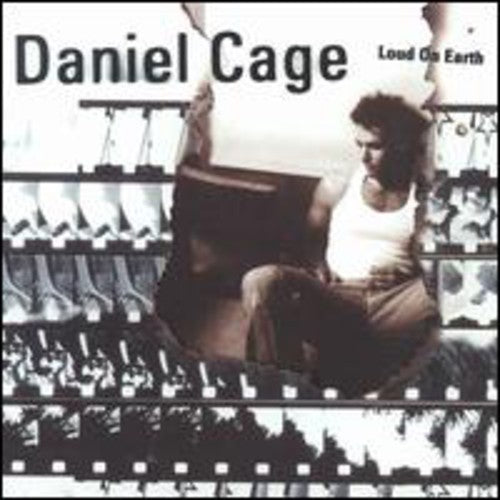 Daniel Cage - Loud on Earth