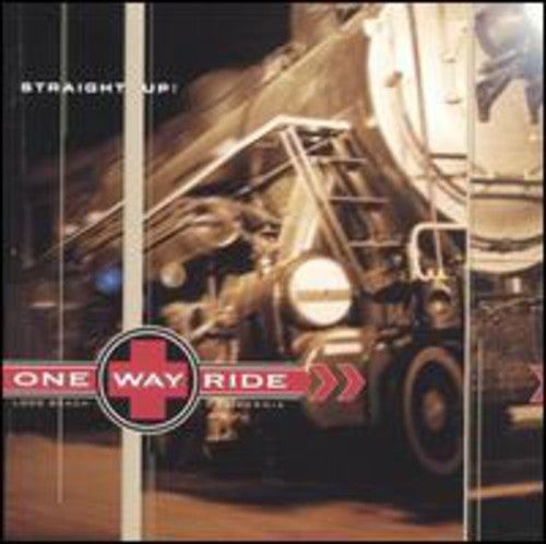 One Way Ride - Straight Up!