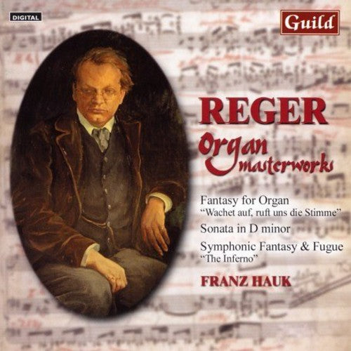 Reger/ Francks/ Hauk - Organ Masterworks
