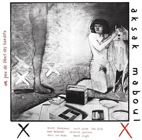 Aksak Maboul - Un Peu De L'Ame Des Bandits