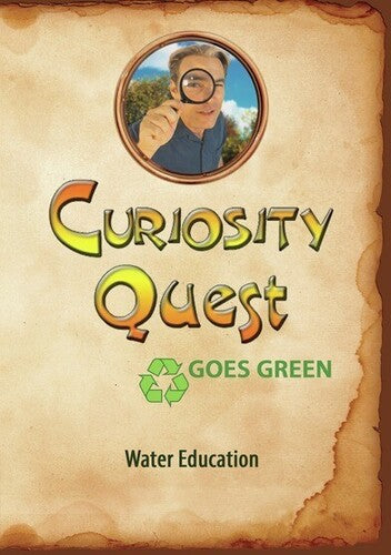 Curiosity Quest Goes Green: Water Education