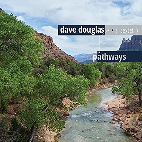 Dave Douglas - Pathways