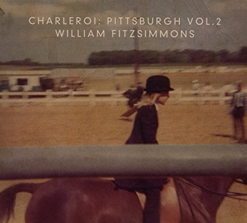 William Fitzsimmons - Charleroi: Pittsburgh Volume 2