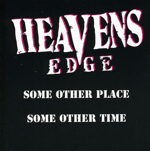 Heaven's Edge - Some Other Place/Some Other Time