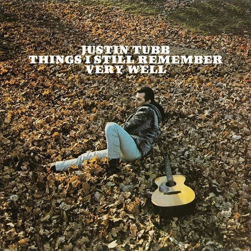 Justin Tubb - Things I Still Remember Very Well