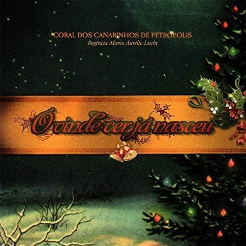 Coral Dos Canarinhos De Petropolis - O Vinde Ver Ja Nasceu