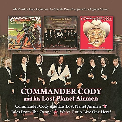 Commander Cody & His Lost Planet Airmen - Commander Cody & His Lost Planet Airmen/Tales From Ozone / We've