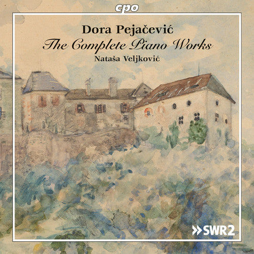 Pejacevic/ Natasa Veljkovic - Dora Pejacevic: The Complete Piano Works
