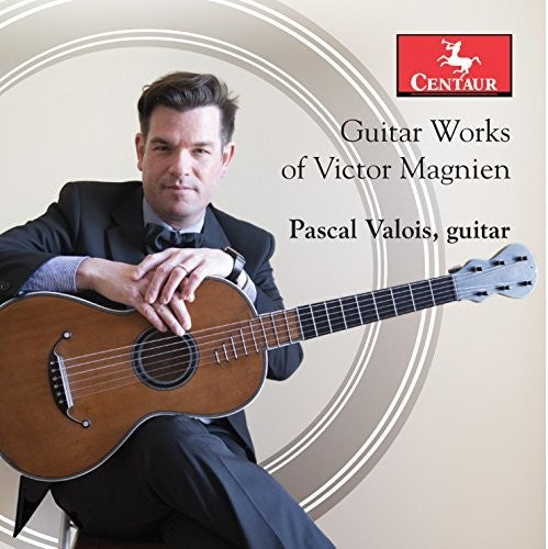 Magnien/ Pascal Valois - Guitar Works of Victor Magnien
