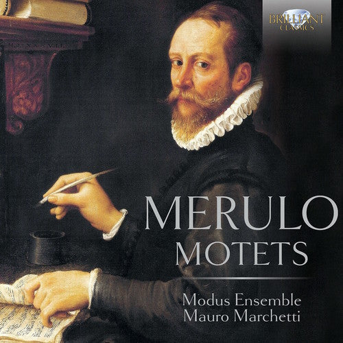 Claudio Merulo / Modus Ensemble/ Mauro Marchetti - Claudio Merulo: Motets