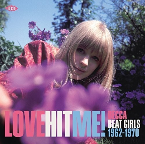 Various Artists - Love Hit Me! Decca Beat Girls / Various