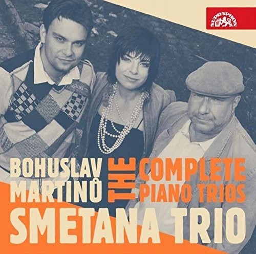 Bohuslav Martinu / Smetana Trio - Bohuslav Martinu: The Complete Piano Trios