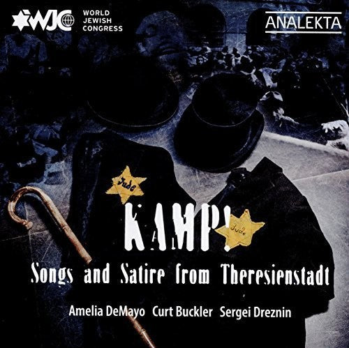 Amelia Demayo / Curt Buckler / Sergei Dreznin - Kamp Songs and Satire from Theresienstadt