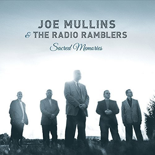 Joe Mullins & the Radio Ramblers - Sacred Memories