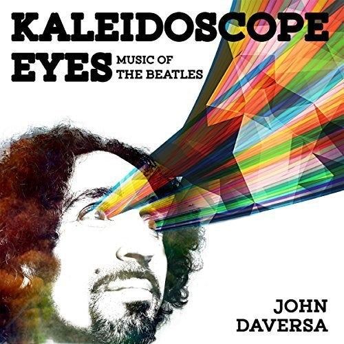 John Daversa - Kaleidoscope Eyes: Music Of The Beatles