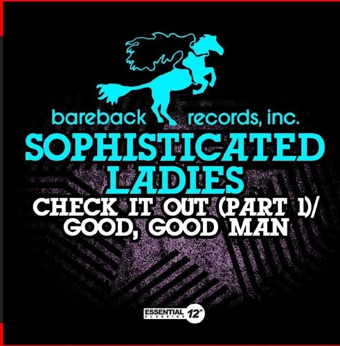 Sophisticated Ladies - Check It Out PT 1 / Good, Good Man