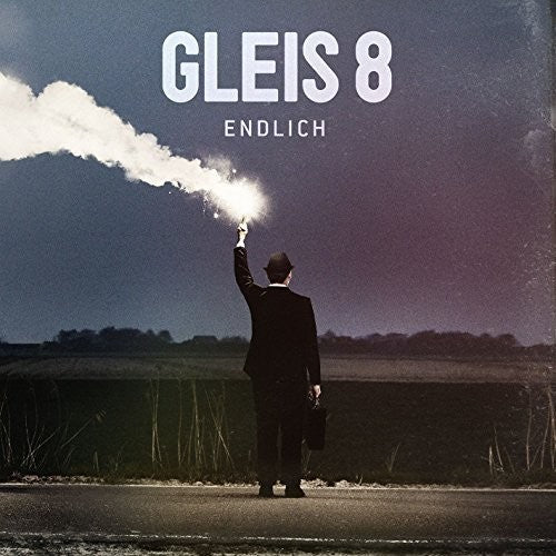 Gleis 8 - Endlich: Deluxe Edition
