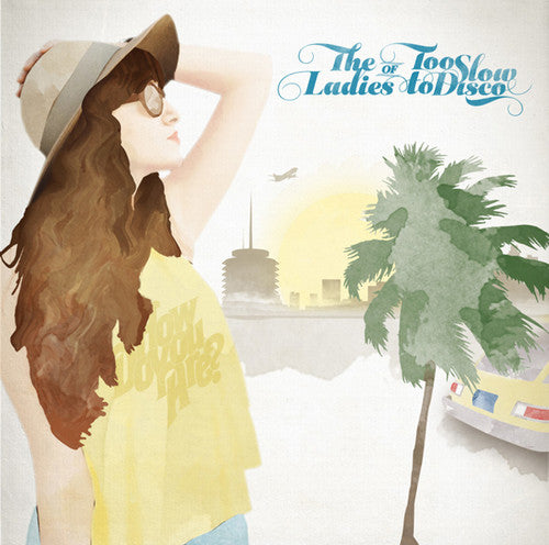 Ladies of Too Slow to Disco/ Various - Ladies Of Too Slow To Disco / Various