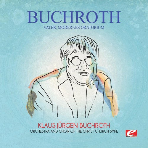 Buchroth - Vater Modernes Oratorium