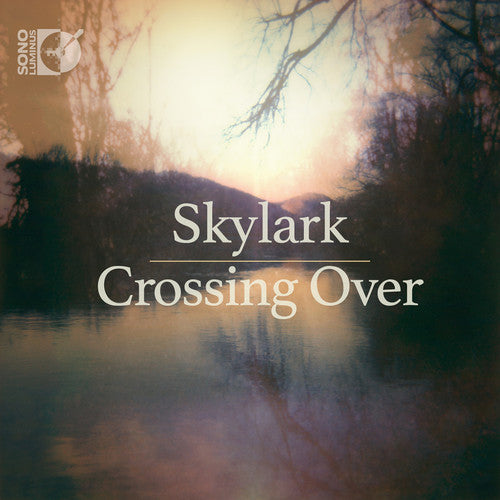 Daniel Elder / Nicolai Kedrov / Skylark - Crossing Over