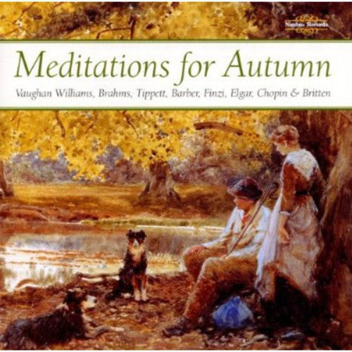 Vaughan/ Brahms/ Chopin/ Leister/ Jones - Meditations for Autumn