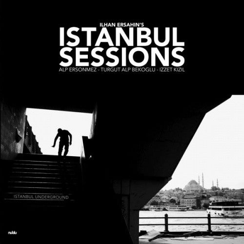 Ilhan Ersahin / Truffaz - Istanbul Sessions