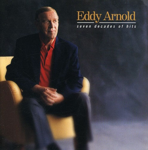 Eddy Arnold - Seven Decades of Hits