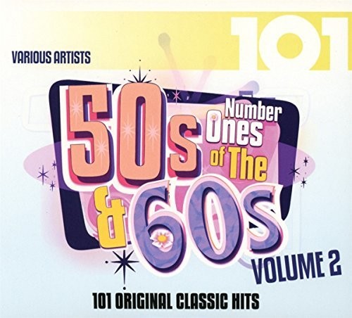 101: Number Ones of the 50s & 60s Vol 2/ Various - 101: Number Ones Of The 50s & 60s Vol 2 / Various