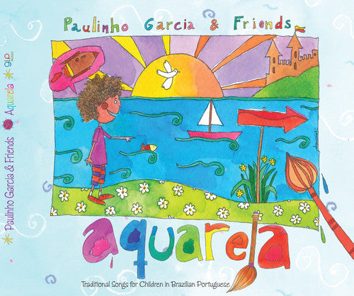 Paulinho Garcia / Cidinho Teixeira - Aquarela - Traditional Songs for Children