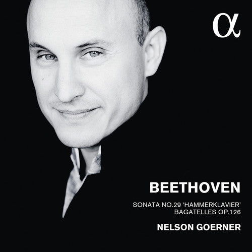 Ludwig Beethoven / Nelson Goerner - Beethoven: Sonata No. 29 & Bagatelles Op. 126