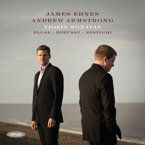 Elgar/ James Ehnes / Andrew Armstrong - Violin Sonata