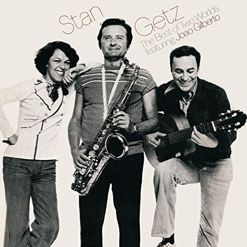 Stan Getz - Best of Two Worlds