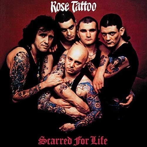 Rose Tattoo - Scarred for Life