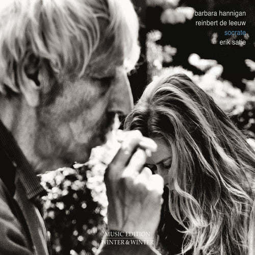 Satie/ Barbara Hannigan / Reinbert Leeuw - Socrate