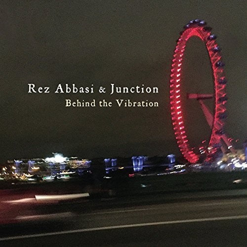Rez Abbasi - Behind The Vibration