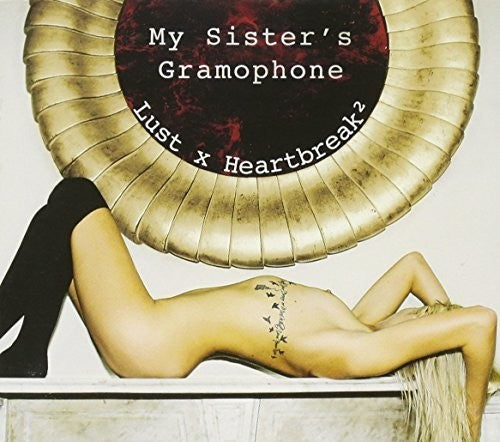 My Sister's Gramophone - Lust X Heartbreak Square