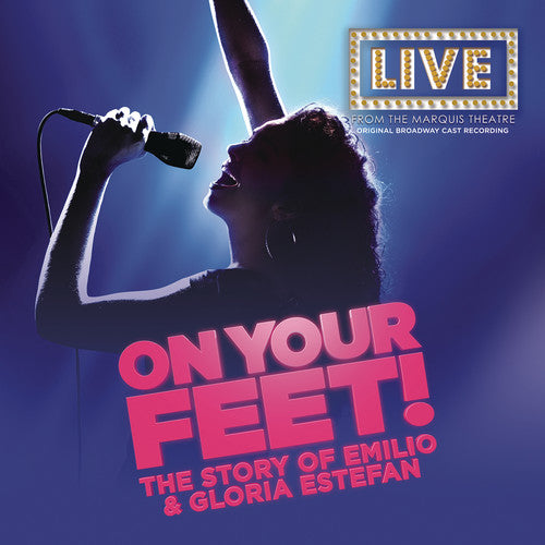 On Your Feet/ O.B.C.R. - On Your Feet!: The Story of Emilio & Gloria Estefan (Original Broadway Cast Recording)