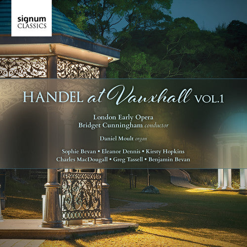Handel/ Sophie Bevan / Eleanor Dennis - Handel at Vauxhall 1