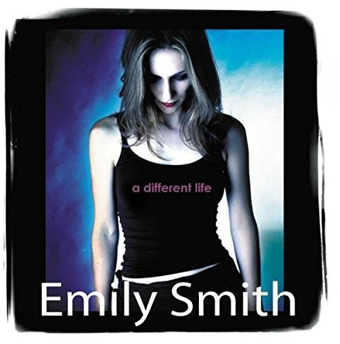 Emily Smith - Different Life